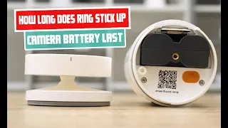 how long does ring stick up camera battery last