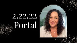 2/22/22 Portal - What it means for you, your business, and your life