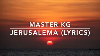 Jerusalema (LYRICS) - Master KG Ft. Nomcebo With English Translation