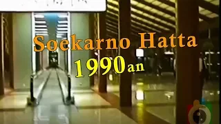 Soekarno Hatta di jaman Dilan 1990