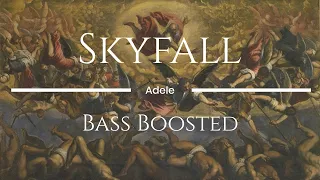 Skyfall - Adele (Bass Boosted)
