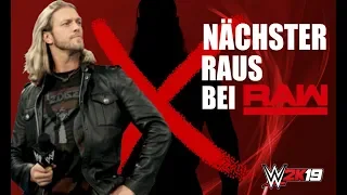 RAW | Edge SUSPENDIERT den nächsten | WWE Custom Story #051 | WWE 2K19 | Universe Mode Deutsch