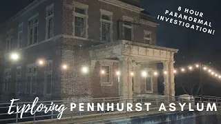 I did an OVERNIGHT Paranormal Investigation | Pennhurst Asylum | The Shame of Pennsylvania