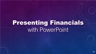 Presenting Financials with PowerPoint