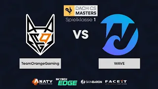 TeamOrangeGaming vs WAVE | Spielklasse #1 | #DACHCSMasters