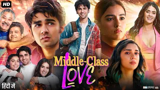 Middle Class Love Full Movie | Prit Kamani | Kavya Thapar | Eisha Singh | Review & Facts HD