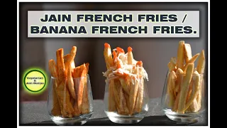 Jain French Fries / Banana French Fries