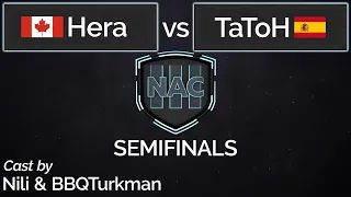 NAC3 | Semi Final | Hera vs TaToH | cast by Turkman & Nili