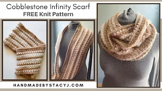 How to knit the Cobblestone Infinity Scarf - Free Knitting Pattern