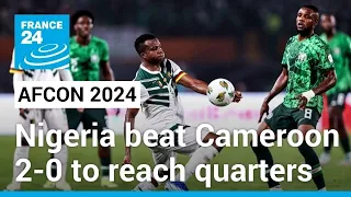 AFCON 2024: Nigeria's Super Eagles dump out Cameroon's Indomitable Lions 2-0 • FRANCE 24 English