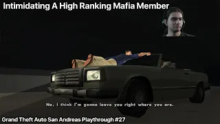 Intimidating A High Ranking Mafia Member - GTA San Andreas Playthrough #27