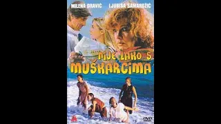 Nije lako sa muskarcima Domaci film - (1985g.) - online Ceo full HD