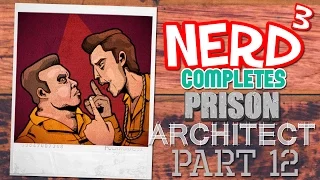 Nerd³ Completes... Prison Architect - 12 - Divisions