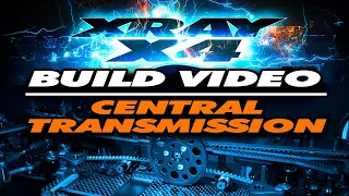 XRAY X4 - Build - Central Transmission