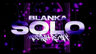 Blanka - Solo (MOORAH Remix)