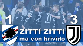 ZITTI ZITTI ma con brivido (Sampdoria Juventus 1-3)