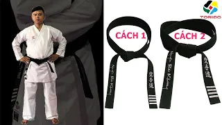 2 CÁCH THẮT ĐAI ĐƠN GIẢN, ĐẸP, CHẤT / ÁP DỤNG Ở CÁC MÔN VÕ KARATE, VOVINAM, TAEKWONDO/ KHUONGTORIIDO