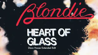 Blondie - Heart Of Glass (Disco House Extended Edit 2024)