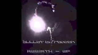 Bullet of Reason - Monster You Created
