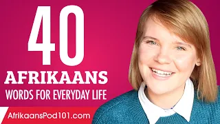 40 Afrikaans Words for Everyday Life - Basic Vocabulary #2