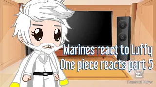 Marines react || one piece reacts || part 5 || requested