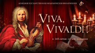 Viva, Vivaldi! К 345-летию со дня рождения Вивальди. Часть II
