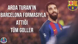 Arda Turan - All 15 Goals in FC Barcelona • HD