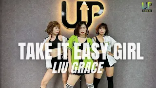 TAKE IT EASY GIRL - Liu Grace | Upcrew | Dance fitness | Rapviet mùa 3