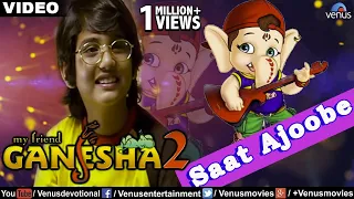 Saat Ajoobe Full Video Song | My Friend Ganesha - 2 | Kids Animated Song