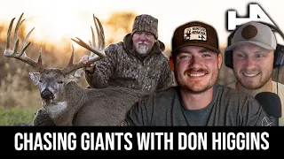 Don Higgins on Chasing 200" Bucks, Untold Story of Cedar House Buck, & Why Intrusion Matters Most