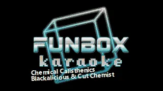 Blackalicious & Cut Chemist - Chemical Calisthenics (Funbox Karaoke, 2002)