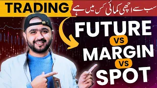 Which one is Better ? Spot vs Future Vs Margin Trading in Crypto