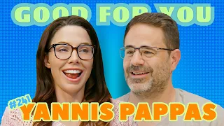 Yannis Pappas Is Addicted To Chaos | Good For You | EP #241
