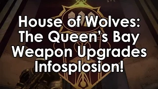 Destiny House of Wolves Infosplosion: The Queen's Bay, Trials of Osiris Preview and Weapon Upgrades!