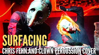 Slipknot - Surfacing (Chris Fehn and Clown Percussion Cover feat N-One)