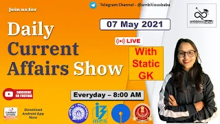 8:00 AM - Daily GK: 07 May 2021 |Current Affairs 2021 | Daily CA | Ambitious Baba