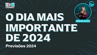 O DIA MAIS IMPORTANTE DE 2024 - "Tudo vai mudar"