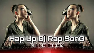 Hap Up Dj Song | Dj Fizo | ISHAN 4 MiX | Dj Fizo Faouez Remix | Dj Drop | @DJDRISHANofficial