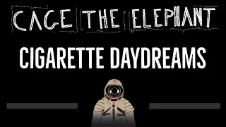 Cage The Elephant • Cigarette Daydreams (CC) 🎤 [Karaoke] [Instrumental Lyrics]