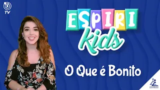 Espirikids | #43 - O QUE É BONITO?