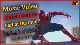 [FMV] Spider Man No Way Home | Hislerim | Serhat Durmus | Music Video