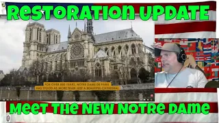 Restoration UPDATE: Meet The NEW Notre Dame - REACTION