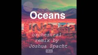 Oceans (Hillsong UNITED) - orchestral remix by Joshua Spacht