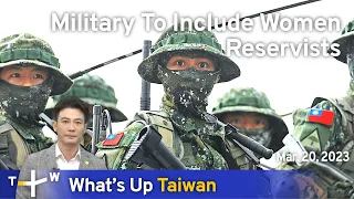 Military To Include Women Reservists, News at 08:00, March 20, 2023 | TaiwanPlus News