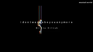 idontwannabeyouanymore // Billie Eilish (Slowed down & 8D audio)