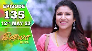 Iniya Serial | Episode 135 | 12th May 2023 | Alya Manasa | Rishi | Saregama TV Shows Tamil