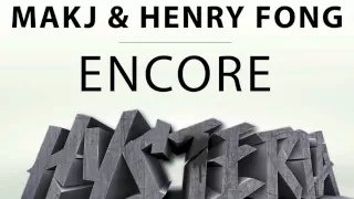 MAKJ & Henry Fong - Encore [TEASER]