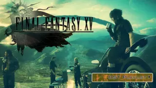 PLATINUM DEMO: FINAL FANTASY XV OST - Battle Theme EXTENDED