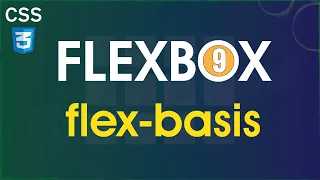 CSS Flexbox [Part 9] - Flex-basis