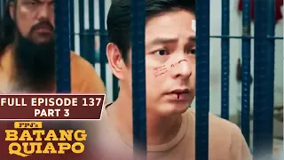 FPJ's Batang Quiapo Full Episode 137 - Part 3/3 | English Subbed